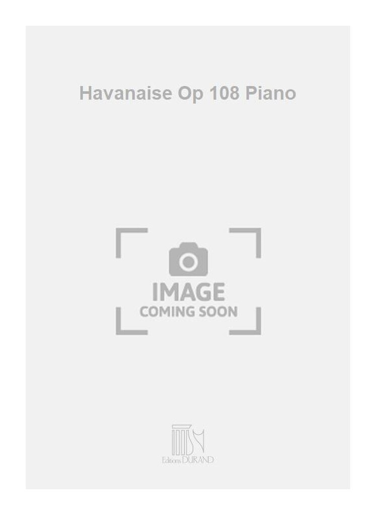 Havanaise Op 108 Piano
